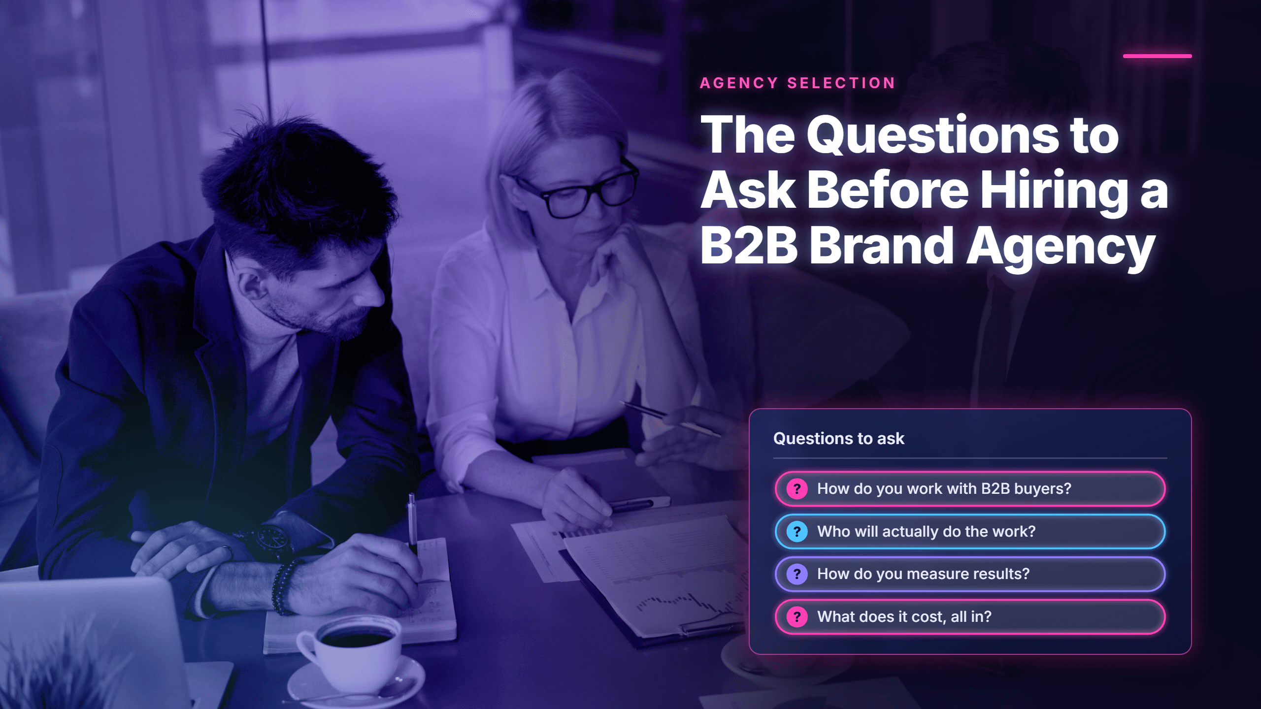 A business meeting scene titled "The Questions to Ask Before Hiring a B2B Brand Agency" featuring a list of key evaluation questions over a photo of colleagues reviewing documents.